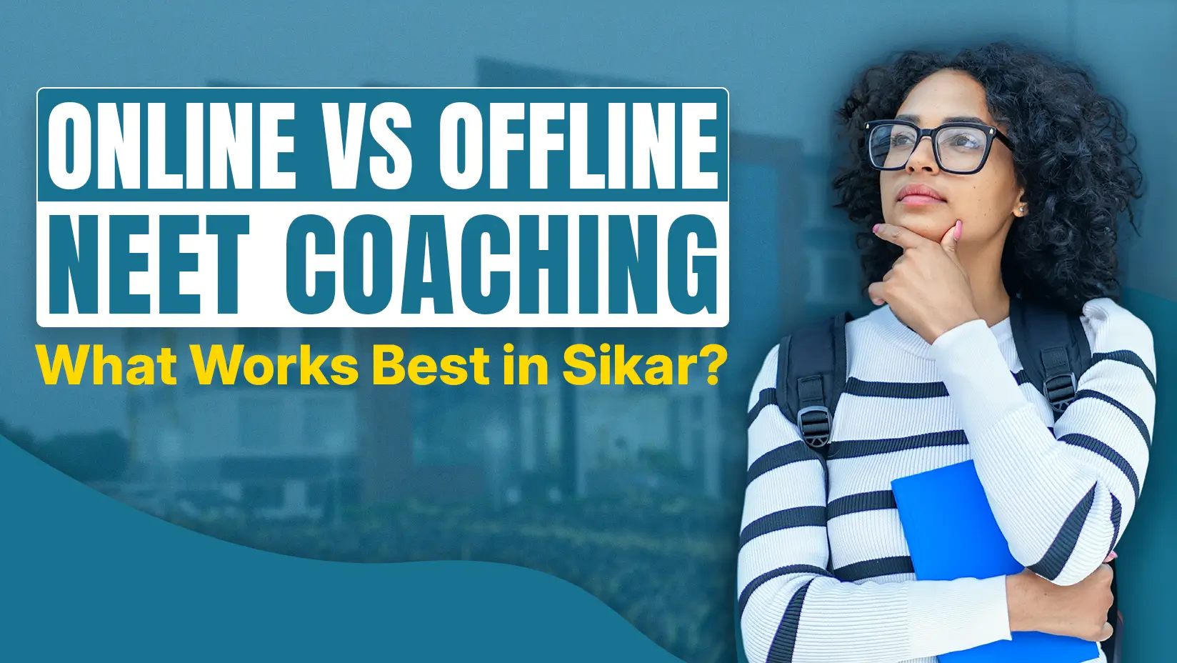 Online vs. Offline NEET Coaching: What Works Best in Sikar?