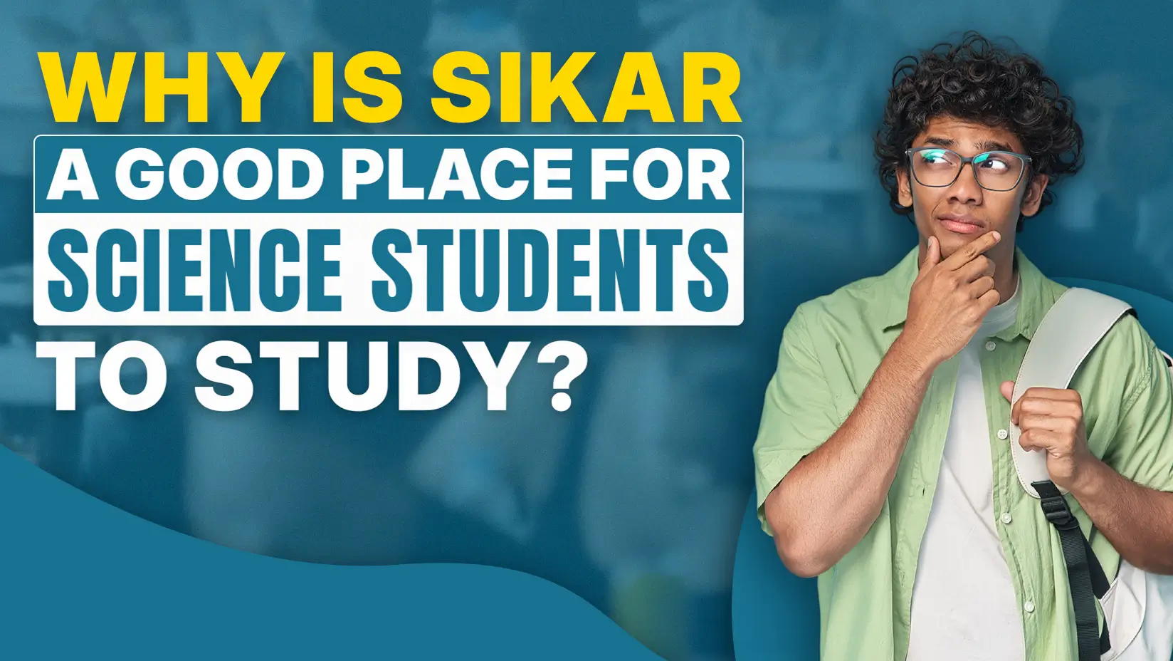 Why is Sikar a Good Place for Science Students to Study?