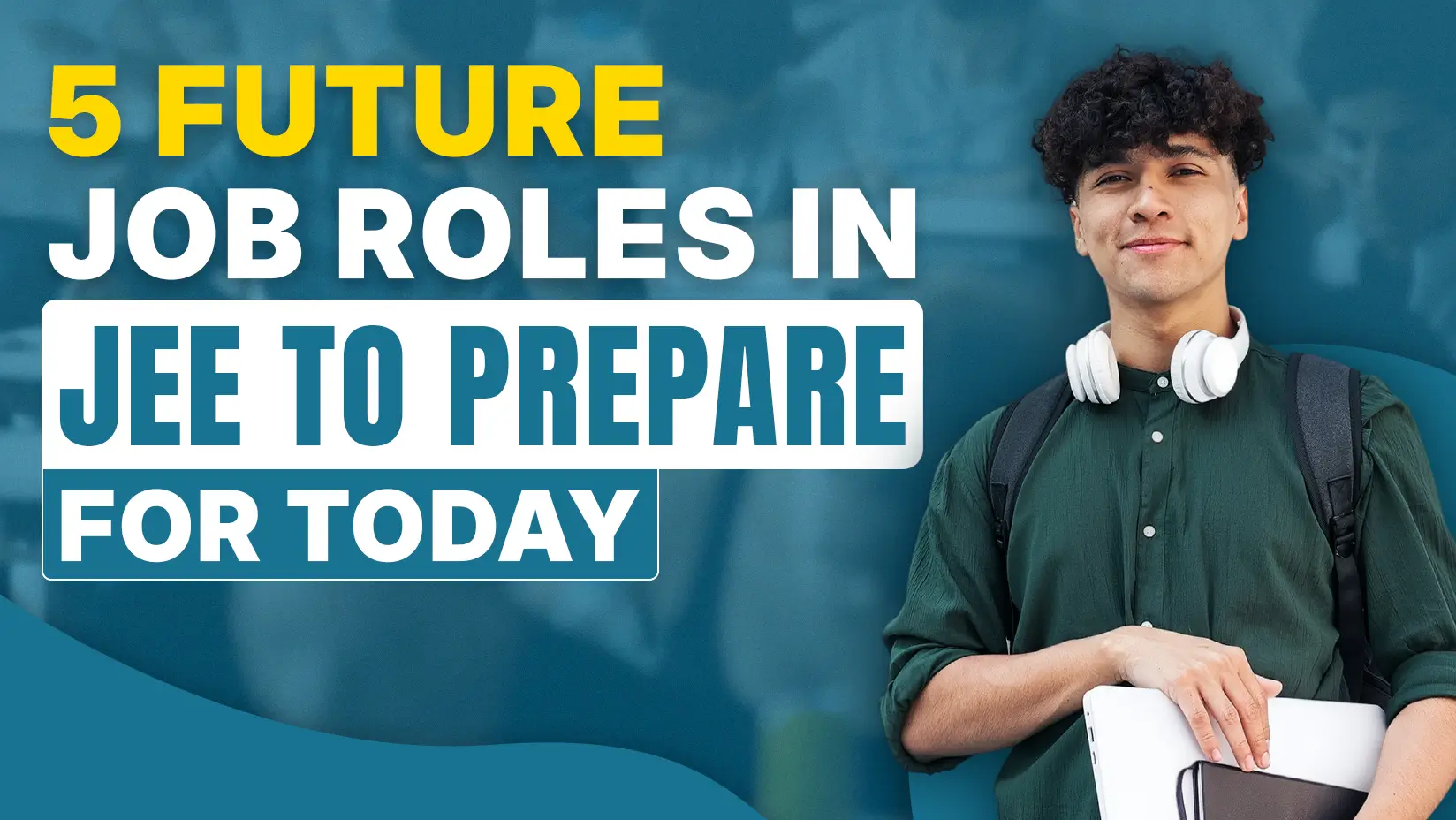 5 Future Job Roles In JEE To Prepare For Today