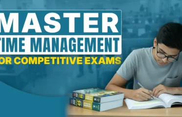 Master Time Management for Competitive Exams