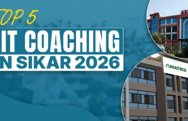 Top 5 IIT Coaching in Sikar [2026]