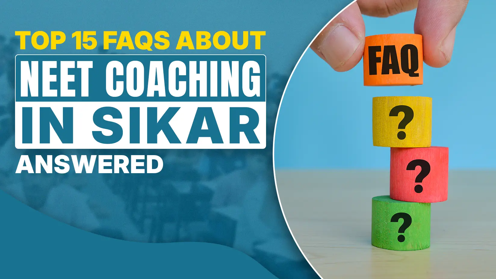Top 15 FAQs About NEET Coaching in Sikar Answered