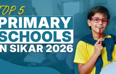 Top 5 Primary Schools in Sikar 2026