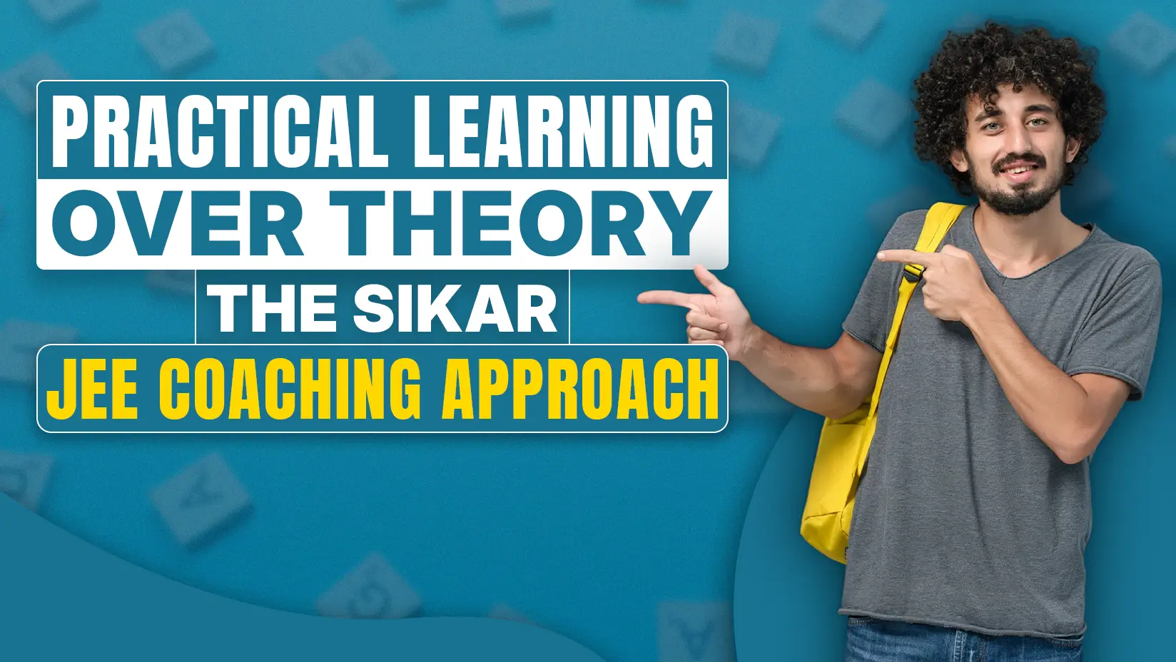 Practical Learning Over Theory: The Sikar JEE Coaching Approach