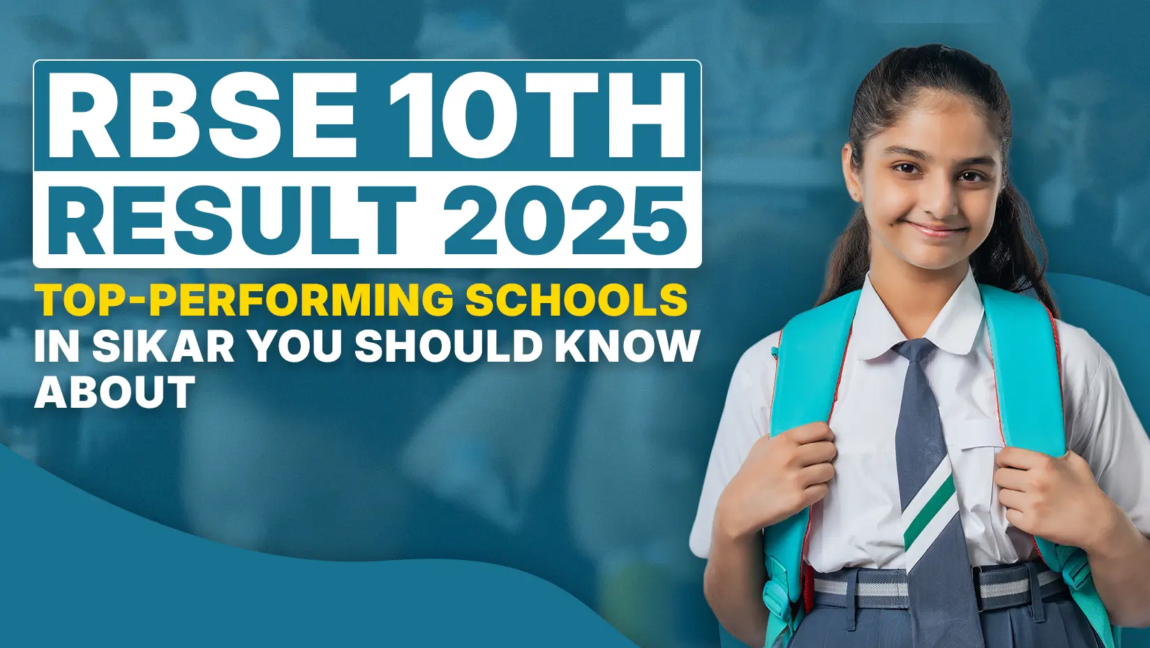 RBSE 10th Result 2025: Top-Performing Schools in Sikar You Should Know About