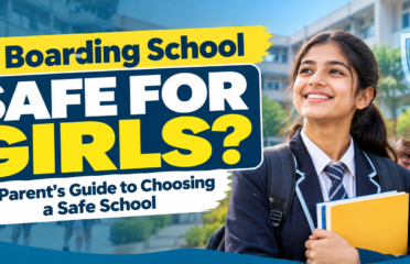 Is Boarding School Safe for Girls? A Parent’s Guide to Choosing a Safe School