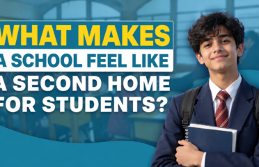 What Makes a School Feel Like a Second Home for Students?